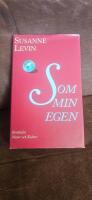 Levin, Susanne/Som min egen