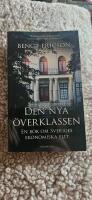 Den nya &ouml;verklassen : en bok om Sveriges ekonomiska elit