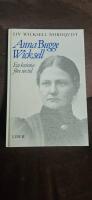Anna Bugge Wicksell : en kvinna f&ouml;re sin tid = [Anna Bugge Wicksell] : [a woman ahead of her time]