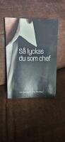 S&aring; lyckas du som chef : de tio vanligaste utmaningarna - och l&ouml;sningarna