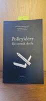 Policyid&eacute;er f&ouml;r svensk skola