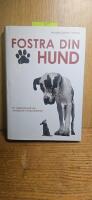 Fostra din hund : en v&auml;gledning till de vanligaste hundproblemen