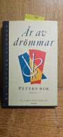 &Aring;r av dr&ouml;mmar. Peters bok : en familjeber&auml;ttelse
