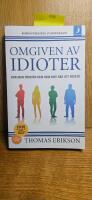 Omgiven av idioter : hur man f&ouml;rst&aring;r dem som inte g&aring;r att f&ouml;rst&aring;
