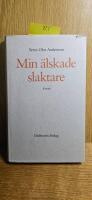 Min &auml;lskade slaktare : roman
