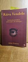 K&auml;ra Vendela : om h&auml;rskartekniker, mikromakt och maktspel