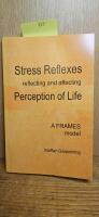 Stress Reflexes reflecting and affecting Perception of Life