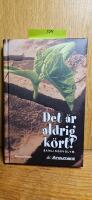 Det &auml;r aldrig k&ouml;rt! : Samlingsvolym
