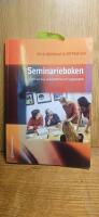 Seminarieboken : Att skriva, presentera och opponera
