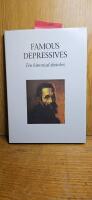 Famous Depressives. Ten historical sketches.