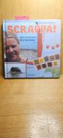 Scrappa! : id&eacute;er och inspiration till scrapbooking