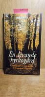 En levande kyrkog&aring;rd : vandringar p&aring; den gamla kyrkog&aring;rden i Uppsala