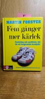 Fem g&aring;nger mer k&auml;rlek : forskning och praktiska r&aring;d f&ouml;r ett fungerande familjeliv : en bok till f&ouml;r&auml;ldrar med barn mellan 2 och 12 &aring;r