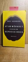 Ut ur m&ouml;rkret : En bok om depressioner