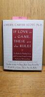 If Love Is a Game, These Are the Rules: 10 Rules for Finding Love and Creating Long-Lasting, Authentic Relationships