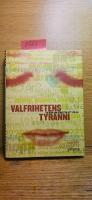 Valfrihetens tyranni - en bok om konsten att v&auml;lja