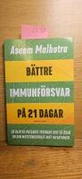 B&auml;ttre immunf&ouml;rsvar p&aring; 21 dagar : s&aring; blir du metabolt friskare och s&aring; &ouml;kar du din motst&aring;ndskraft mot infektioner