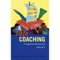 Life coaching - a cognitive-behavioural approach
