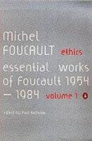 Essential works of Foucault, 1954-1984. Etihcs