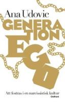 Generation Ego: att fostras i en narcissistisk kultur