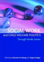 Social work and child welfare politics: Through Nordic lenses