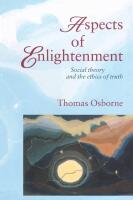 Aspects Of Enlightenment: Social Theory And The Ethics Of Truth