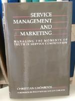 Service management and marketing, Managing The Moments of Truth in Service Competition