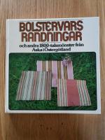Bolstervarsrandningar och andra 1800-talsm&ouml;nster fr&aring;n Aska i &Ouml;sterg&ouml;tland
