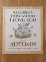 Guess how much I love you- in the autumn