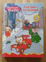 Hurra f&ouml;r Kalle: Full fart i Sysselstad