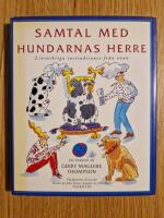 Samtal med hundarnas herre - Livsviktiga instruktioner fr&aring;n ovan