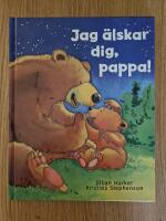 Jag &auml;lskar dig, pappa!
