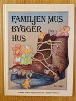 Familjen Mus bygger hus