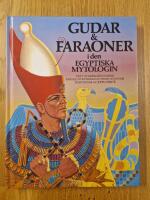 Gudar & faraoner i den egyptiska mytologin