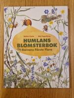 Humlans blomsterbok : barnens f&ouml;rsta flora