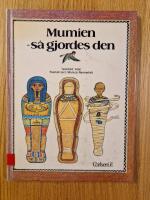 Mumien - s&aring; gjordes den