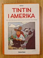 Tintin i Amerika : [1932 &aring;rs originalversion fr&aring;n "Le petit vingti&egrave;me"]