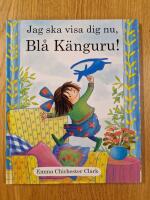 Jag ska visa dig nu, Bl&aring; K&auml;nguru!