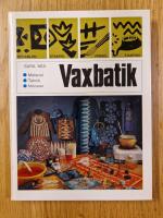 Vaxbatik : teknik, material, m&ouml;nster
