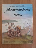 Barnens svenska historia 1. N&auml;r m&auml;nniskorna kom