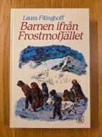 Barnen ifr&aring;n Frostmofj&auml;llet : En barnber&auml;ttelse f&ouml;r sm&aring; och stora