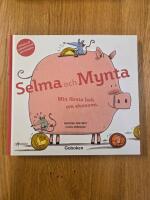 Selma och Mynta : Min f&ouml;rsta bok om ekonomi