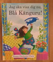 Jag ska visa dig nu, Bl&aring; K&auml;nguru!