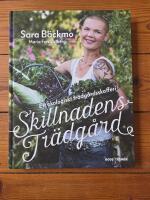 Skillnadens tr&auml;dg&aring;rd : ett ekologiskt tr&auml;dg&aring;rdsskafferi