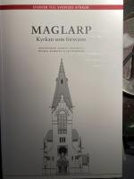 Maglarp : kyrkan som f&ouml;rsvann