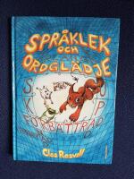 Nya spr&aring;klek och ordgl&auml;dje : en inspirationsbok f&ouml;r l&auml;rare, f&ouml;r&auml;ldrar och b