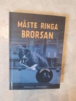 M&aring;ste ringa brorsan