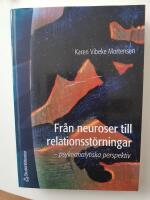 Fr&aring;n neuroser till relationsst&ouml;rningar