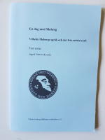 En dag med Moberg - Wilhelm Mobergs spr&aring;k och det fria ordets kraft