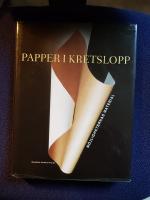 Papper i kretslopp : m&ouml;jligheternas material